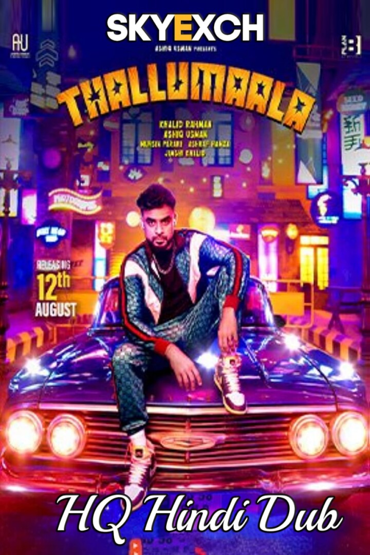 Thallumaala 2022 Hindi Dubbbed full movie download